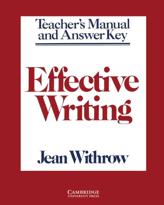 Effective Writing: Teacher's manual Writing Skills for Intermediate Students of American English
Effective Writing: Teacher's manual Writing Skills for Intermediate Students of American English