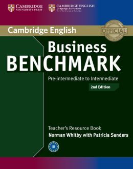 Business Benchmark Pre-intermediate to Intermediate BULATS and Business Preliminary Teacher's Resource Book
Business Benchmark Pre-intermediate to Intermediate BULATS and Business Preliminary Teacher's Resource Book