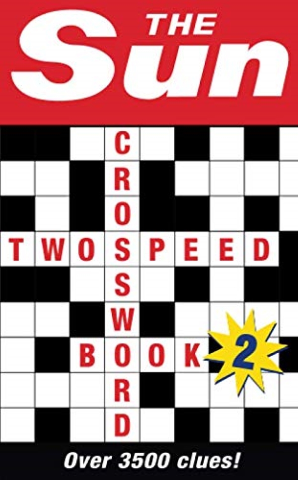 The Sun Two-speed Crossword Book 2 : 80 Two-in-One Cryptic and Coffee Time Crosswords
The Sun Two-speed Crossword Book 2 : 80 Two-in-One Cryptic and Coffee Time Crosswords