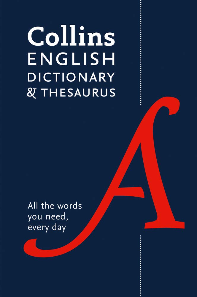 Collins English Dictionary and Thesaurus Essential: All the words you need, every day
Collins English Dictionary and Thesaurus Essential: All the words you need, every day
