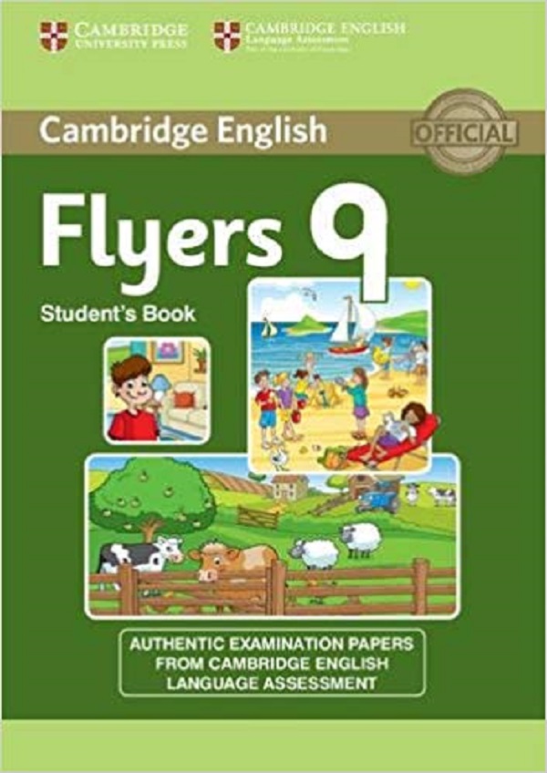 Cambridge English Young Learners 9 Flyers Student's Book: Authentic Examination Papers from Cambridge English Language Assessment
Cambridge English Young Learners 9 Flyers Student's Book: Authentic Examination Papers from Cambridge English Language Assessment