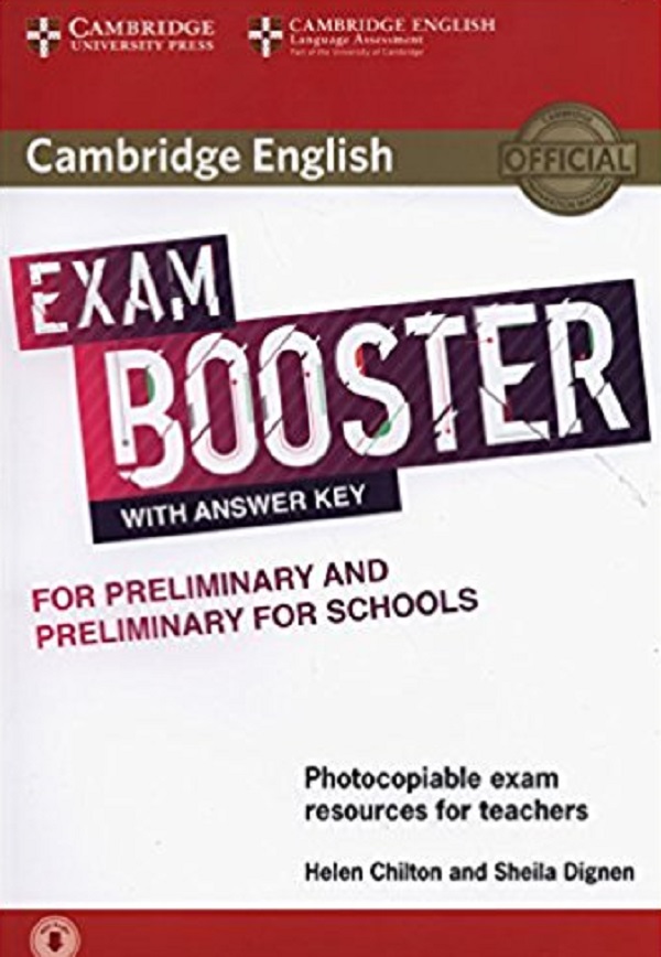 Cambridge English Exam Booster for Preliminary and Preliminary for Schools with Answer Key with Audio. Photocopiable Exam Resources for Teachers
Cambridge English Exam Booster for Preliminary and Preliminary for Schools with Answer Key with Audio. Photocopiable Exam Resources for Teachers