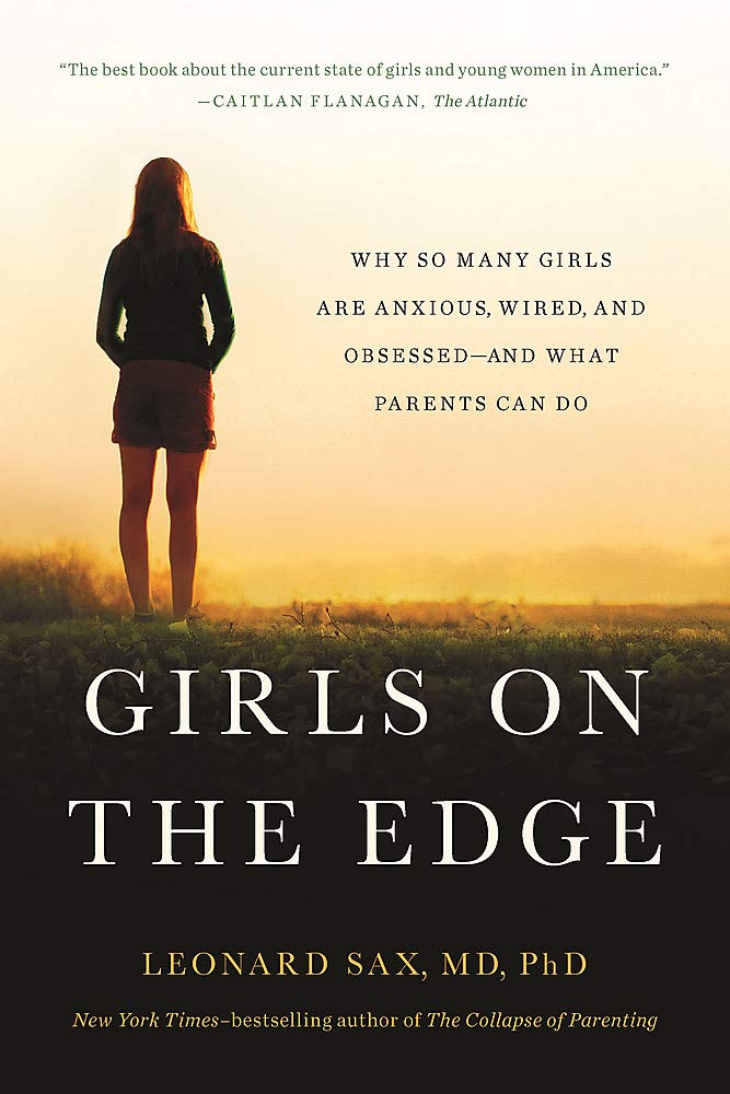 Girls on the Edge. Why So Many Girls Are Anxious, Wired, and Obsessed--And What Parents Can Do. New Edition
Girls on the Edge. Why So Many Girls Are Anxious, Wired, and Obsessed--And What Parents Can Do. New Edition