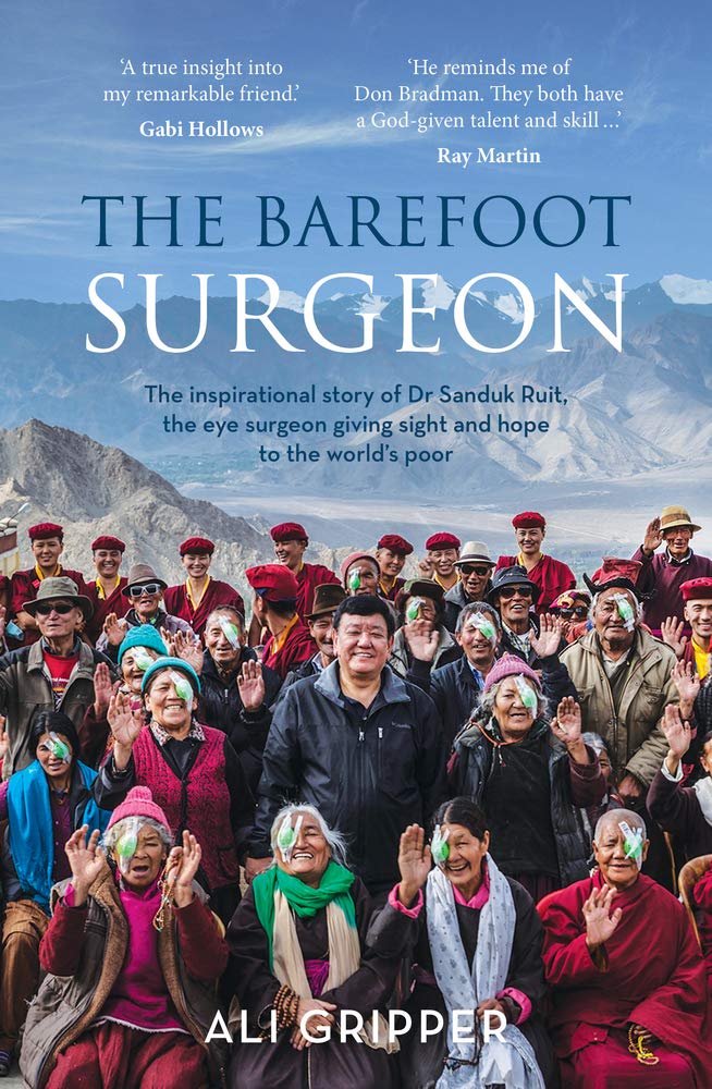 Barefoot Surgeon. The inspirational story of Dr Sanduk Ruit, the eye surgeon giving sight and hope to the world's poor
Barefoot Surgeon. The inspirational story of Dr Sanduk Ruit, the eye surgeon giving sight and hope to the world's poor