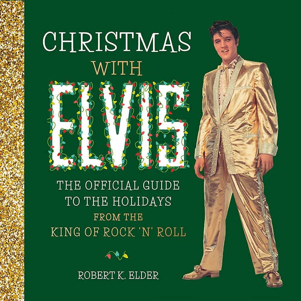 Elvis Christmas Book. The Official Guide to the Holidays from the King of Rock 'n' Roll
Elvis Christmas Book. The Official Guide to the Holidays from the King of Rock 'n' Roll