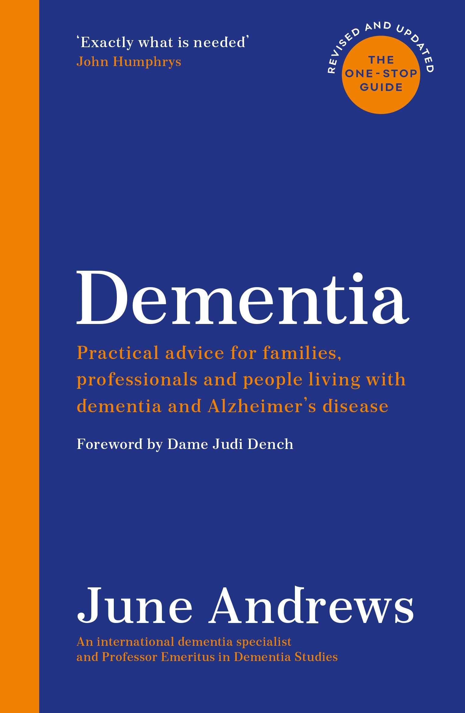 Dementia: Practical advice for families, professionals and people living with dementia and Alzheimer's disease
Dementia: Practical advice for families, professionals and people living with dementia and Alzheimer's disease