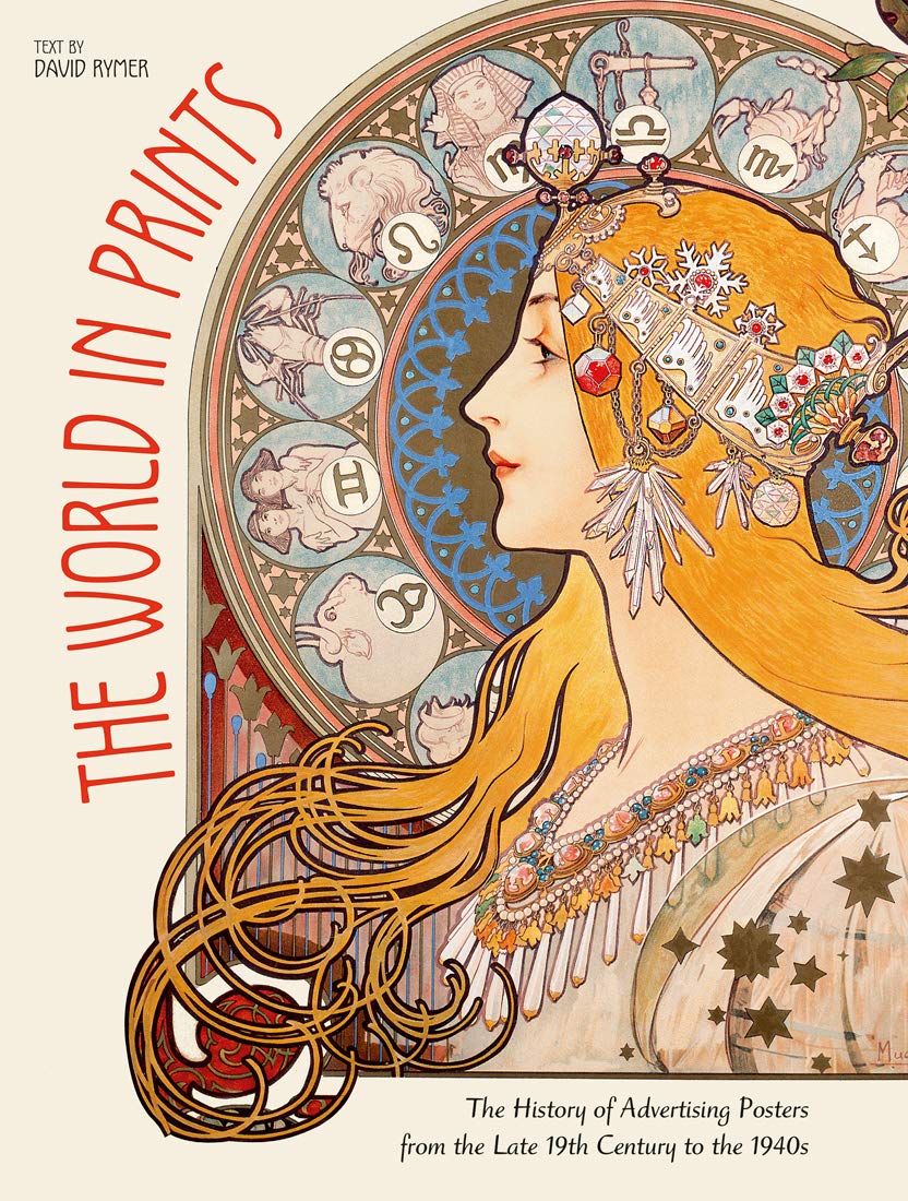 The World in Prints. The History of Advertising Posters from the Late 19th Century to the 1940s
The World in Prints. The History of Advertising Posters from the Late 19th Century to the 1940s
