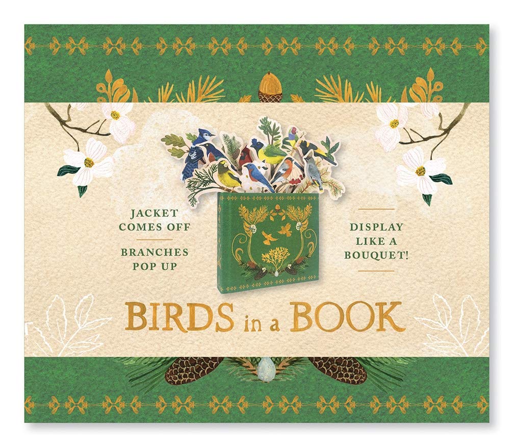 Birds in a Book. A Bouquet in a Book. Jacket Comes Off. Branches Pop Up. Display Like a Bouquet!
Birds in a Book. A Bouquet in a Book. Jacket Comes Off. Branches Pop Up. Display Like a Bouquet!