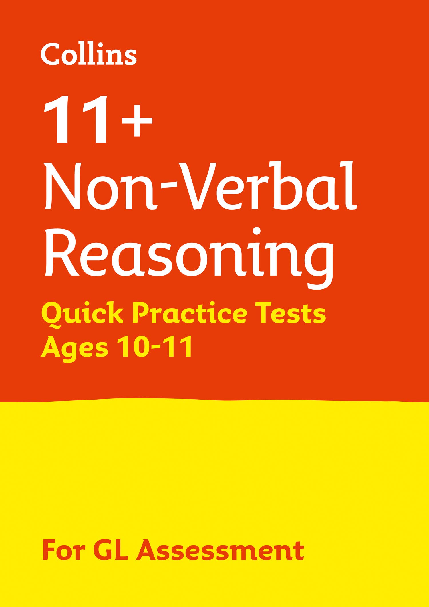11+ Non-Verbal Reasoning Quick Practice Tests Age 10-11 (Year 6) : For the Gl Assessment Tests
11+ Non-Verbal Reasoning Quick Practice Tests Age 10-11 (Year 6) : For the Gl Assessment Tests