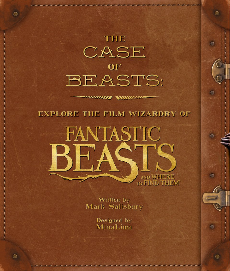 The Case of Beasts. Explore the Film Wizardry of Fantastic Beasts and Where to Find Them
The Case of Beasts. Explore the Film Wizardry of Fantastic Beasts and Where to Find Them