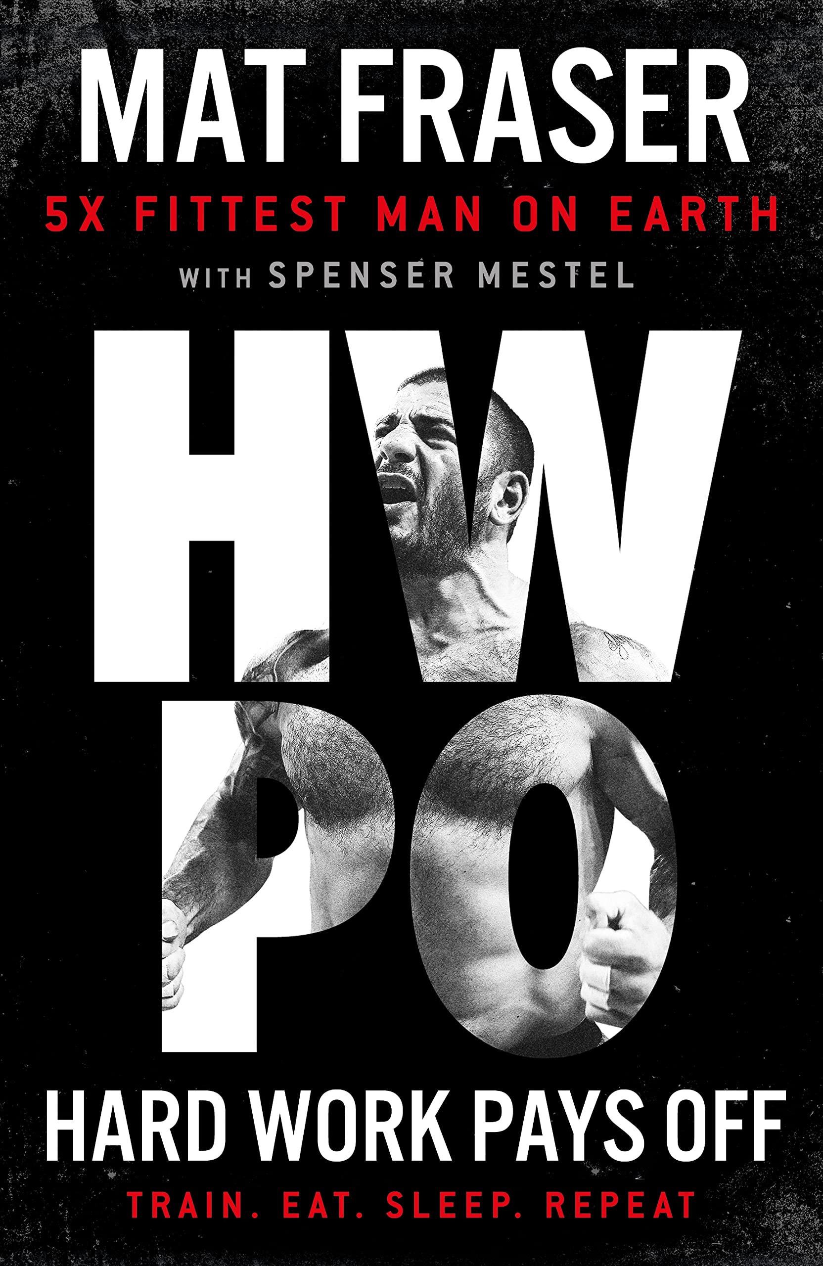Hard Work Pays Off. Transform Your Body and Mind with CrossFit's Five-Time Fittest Man on Earth
Hard Work Pays Off. Transform Your Body and Mind with CrossFit's Five-Time Fittest Man on Earth