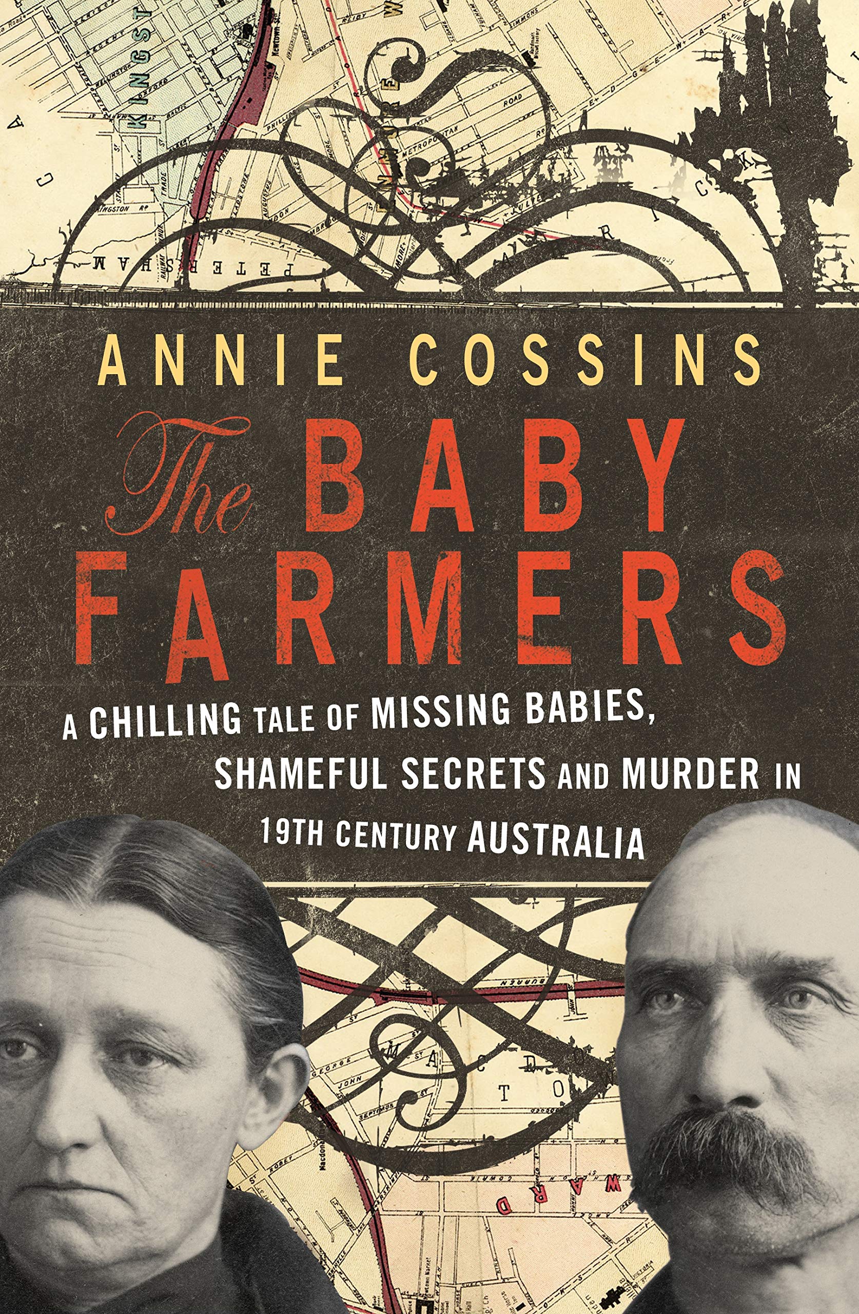 The Baby Farmers. A chilling tale of missing babies, shameful secrets and murder in 19th century Australia
The Baby Farmers. A chilling tale of missing babies, shameful secrets and murder in 19th century Australia