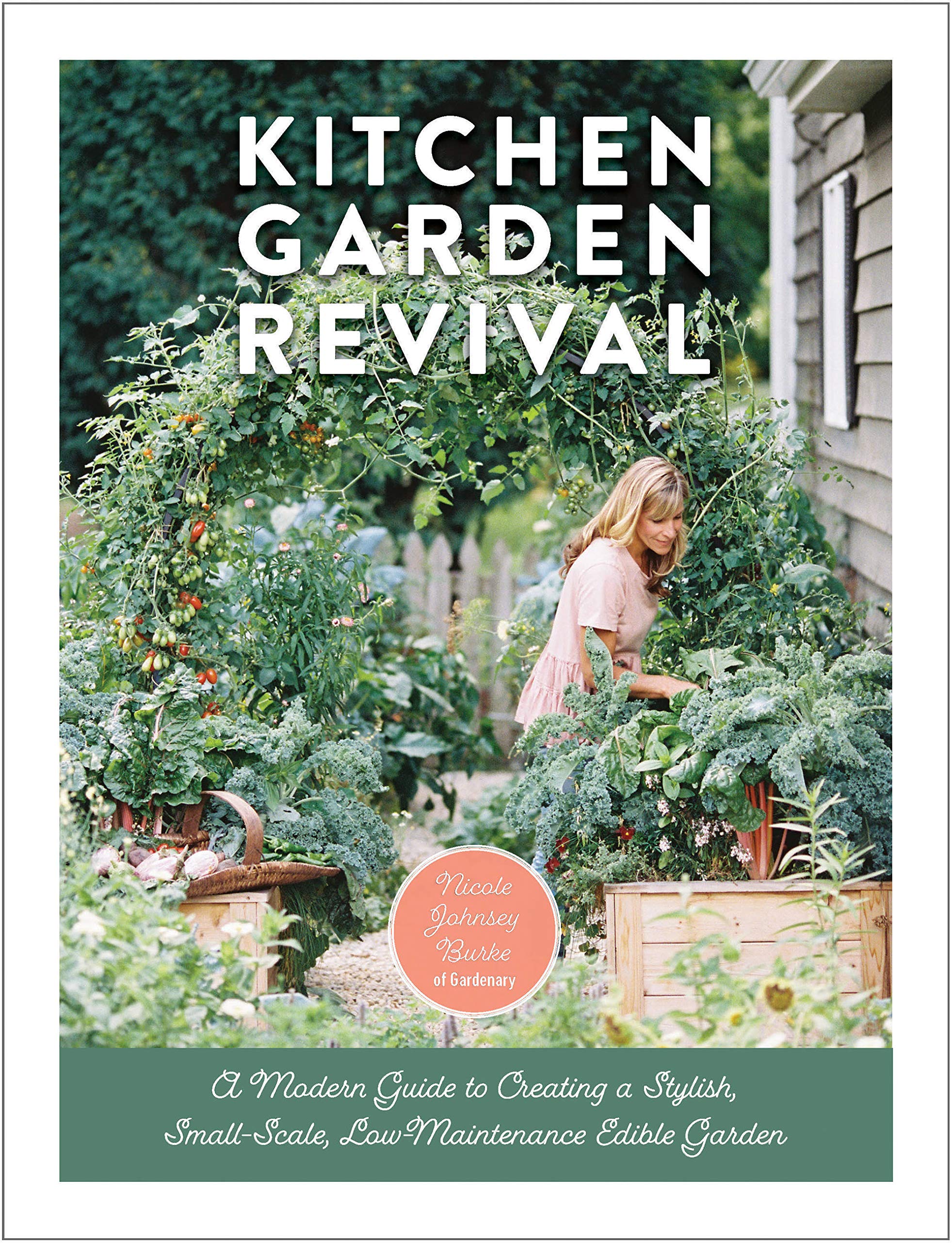 Kitchen Garden Revival. A modern guide to creating a stylish, small-scale, low-maintenance, edible garden
Kitchen Garden Revival. A modern guide to creating a stylish, small-scale, low-maintenance, edible garden