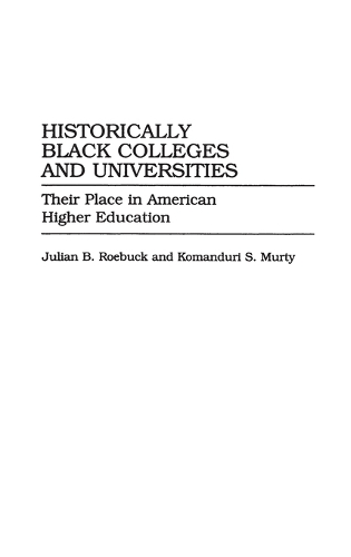 Historically Black Colleges and Universities: Their Place in American Higher Education
Historically Black Colleges and Universities: Their Place in American Higher Education