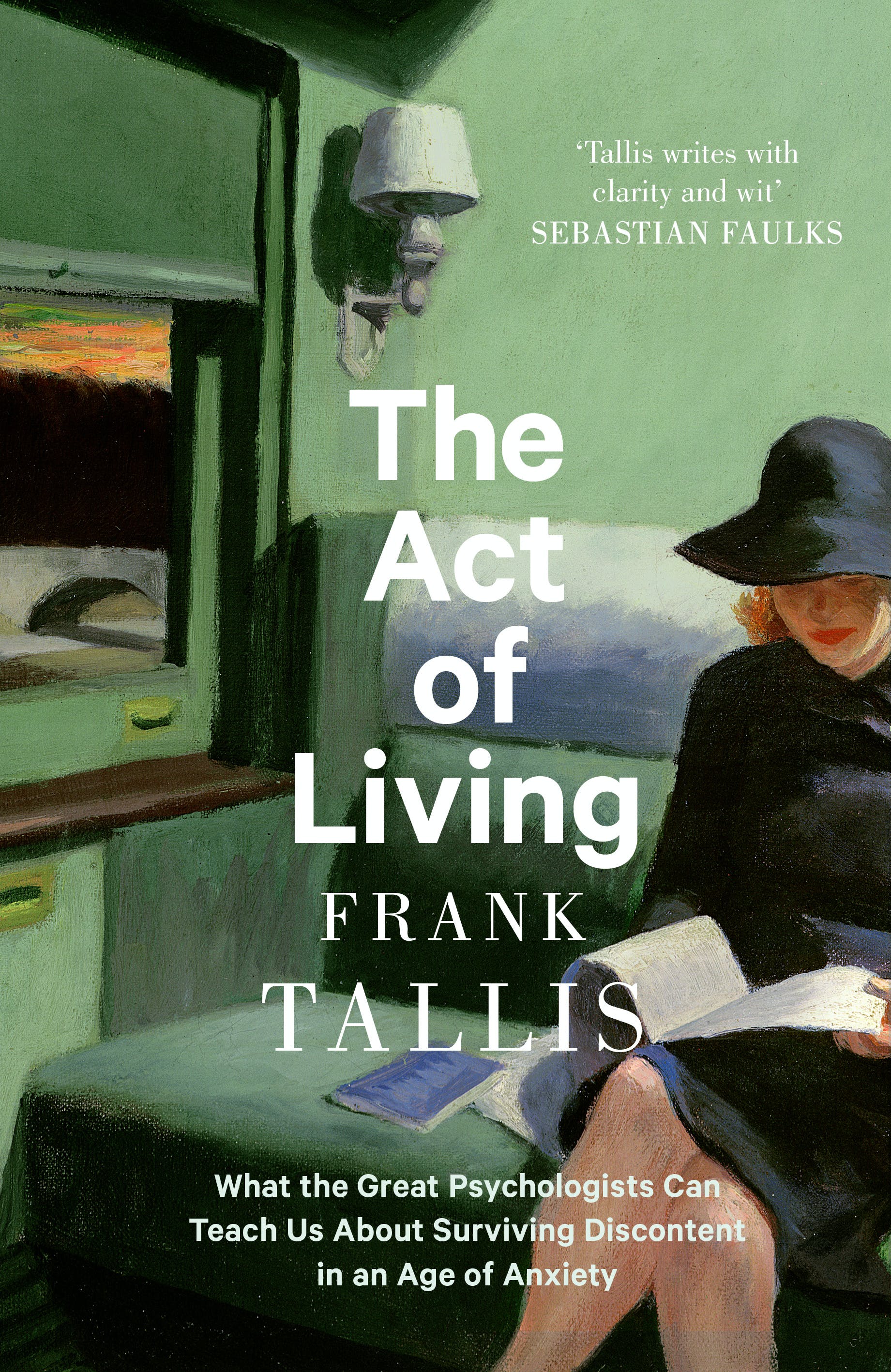 The Act of Living. What the Great Psychologists Can Teach Us About Surviving Discontent in an Age of Anxiety
The Act of Living. What the Great Psychologists Can Teach Us About Surviving Discontent in an Age of Anxiety