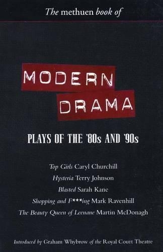 Modern Drama: Plays of the '80s and '90s: Top Girls; Hysteria; Blasted; Shopping & F***ing; The Beauty Queen of Leenane
Modern Drama: Plays of the '80s and '90s: Top Girls; Hysteria; Blasted; Shopping & F***ing; The Beauty Queen of Leenane