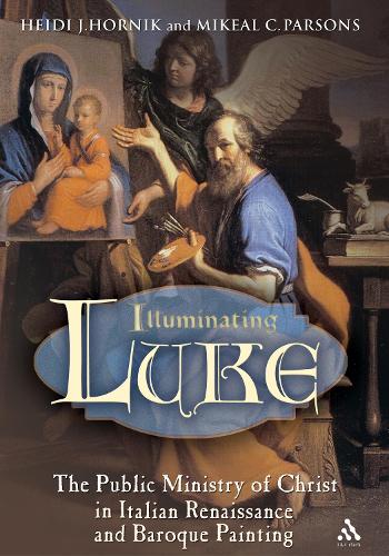 Illuminating Luke, Volume 2: The Public Ministry of Christ in Italian Renaissance and Baroque Painting
Illuminating Luke, Volume 2: The Public Ministry of Christ in Italian Renaissance and Baroque Painting