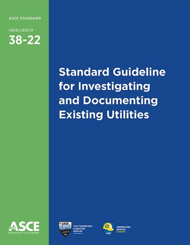 Standard Guideline for Investigating and Documenting Existing Utilities
Standard Guideline for Investigating and Documenting Existing Utilities
