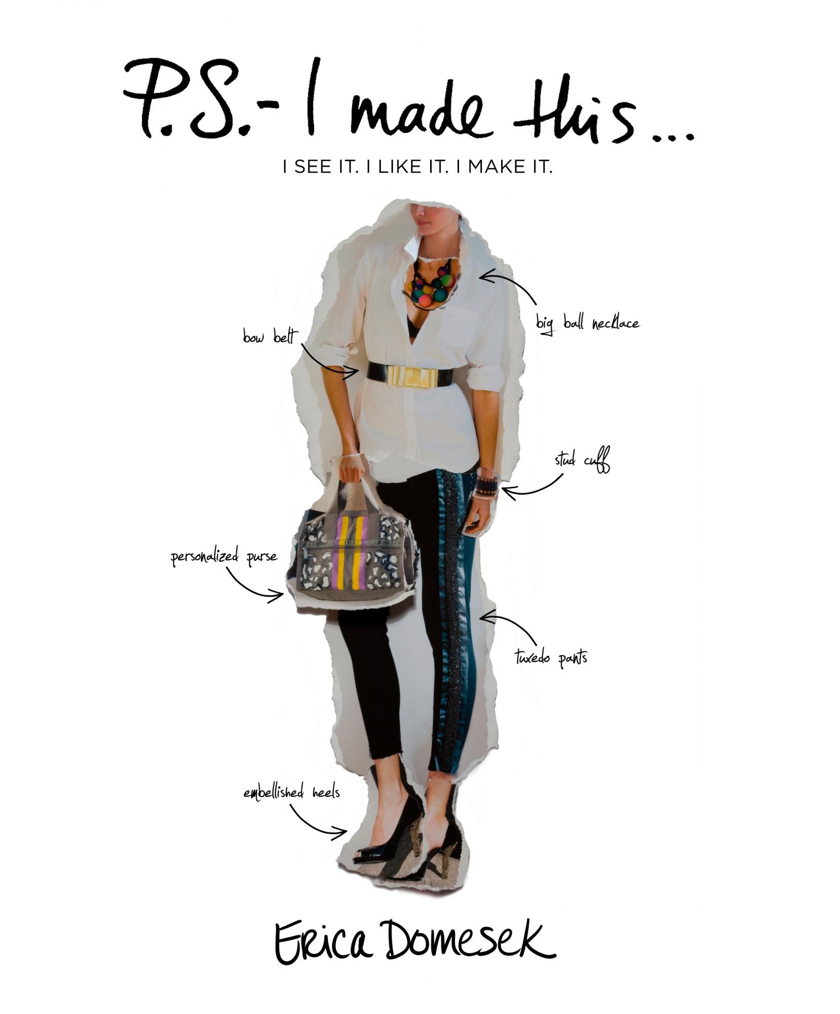 P.S.- I Made This... I See it. I Like it. I Make it: An Inspired Guide to Designer DIY Fashion and Style
P.S.- I Made This... I See it. I Like it. I Make it: An Inspired Guide to Designer DIY Fashion and Style
