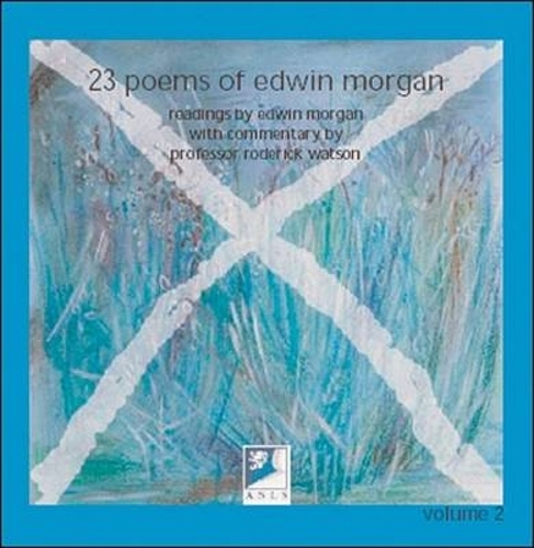 23 Poems of Edwin Morgan: Read by Edwin Morgan, with Commentary by Professor Roderick Watson
23 Poems of Edwin Morgan: Read by Edwin Morgan, with Commentary by Professor Roderick Watson