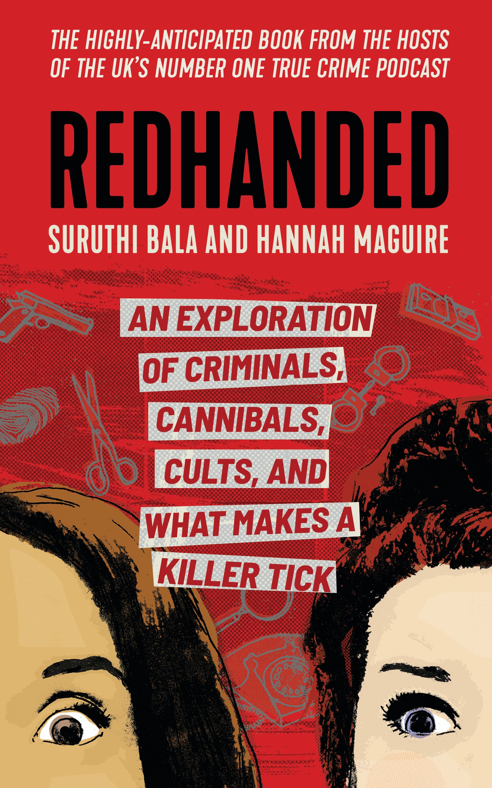 Redhanded. An Exploration of Criminals, Cannibals, Cults, and What Makes a Killer Tick
Redhanded. An Exploration of Criminals, Cannibals, Cults, and What Makes a Killer Tick