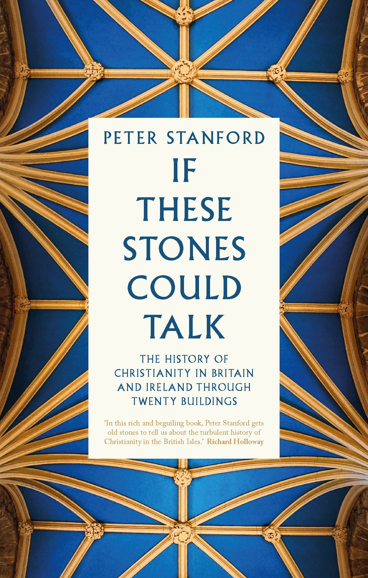 If These Stones Could Talk. The History of Christianity in Britain and Ireland through Twenty Buildings
If These Stones Could Talk. The History of Christianity in Britain and Ireland through Twenty Buildings