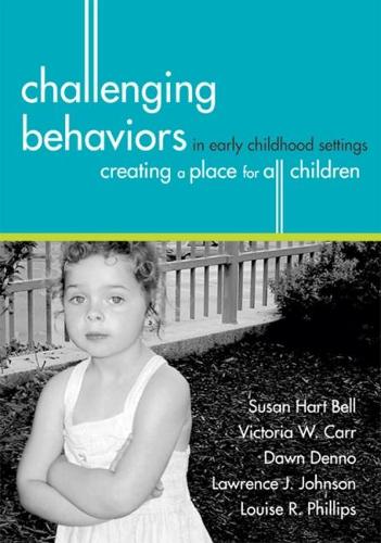 Challenging Behaviours in Early Childhood Settings: Creating a Place for All Children
Challenging Behaviours in Early Childhood Settings: Creating a Place for All Children