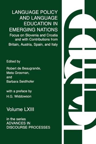 Language Policy and Language Education in Emerging Nations: Focus on Slovenia and Croatia with Contributions from Britain, Austria, Spain, and Italy
Language Policy and Language Education in Emerging Nations: Focus on Slovenia and Croatia with Contributions from Britain, Austria, Spain, and Italy