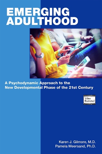 Emerging Adulthood: A Psychodynamic Approach to the New Developmental Phase of the 21st Century
Emerging Adulthood: A Psychodynamic Approach to the New Developmental Phase of the 21st Century