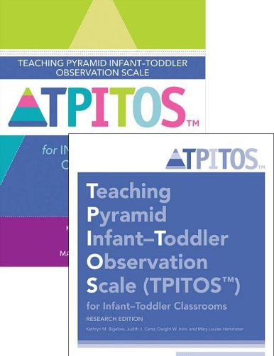 Teaching Pyramid Infant-Toddler Observation Scale (TPITOS™) for Infant-Toddler Classrooms: Set
Teaching Pyramid Infant-Toddler Observation Scale (TPITOS™) for Infant-Toddler Classrooms: Set