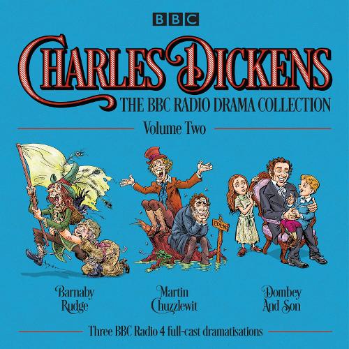 Charles Dickens: The BBC Radio Drama Collection: Volume Two: Barnaby Rudge, Martin Chuzzlewit & Dombey and Son
Charles Dickens: The BBC Radio Drama Collection: Volume Two: Barnaby Rudge, Martin Chuzzlewit & Dombey and Son