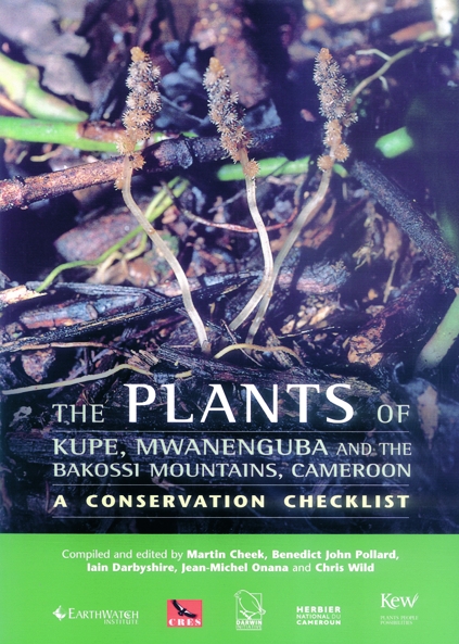 Plants of Kupe, Mwanenguba and the Bakossi Mountains, Cameroon: a conservation checklist
Plants of Kupe, Mwanenguba and the Bakossi Mountains, Cameroon: a conservation checklist