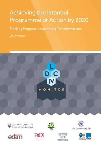 Achieving the Istanbul Programme of Action by 2020: Tracking Progress, Accelerating Transformations
Achieving the Istanbul Programme of Action by 2020: Tracking Progress, Accelerating Transformations