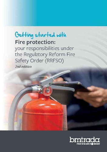 Getting started with Fire protection:: your responsibilities under the Regulatory Reform (Fire Safety) Order (RRFSO) 2nd Edition
Getting started with Fire protection:: your responsibilities under the Regulatory Reform (Fire Safety) Order (RRFSO) 2nd Edition