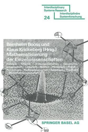 Mathematisierung der Einzelwissenschaften: Biologie — Chemie — Erdwissenschaften — Geschichtswissenschaft — Linguistik — Medizin — Pädagogik — Physik — Psychologie — Rechtswissenschaft — Soziologie — Theologie — Wirtschaftswissenschaft
Mathematisierung der Einzelwissenschaften: Biologie — Chemie — Erdwissenschaften — Geschichtswissenschaft — Linguistik — Medizin — Pädagogik — Physik — Psychologie — Rechtswissenschaft — Soziologie — Theologie — Wirtschaftswissenschaft