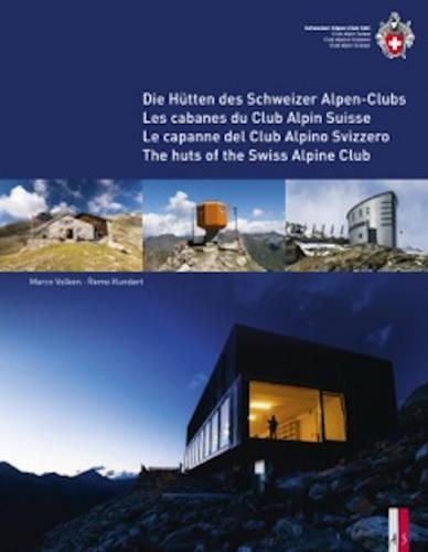 The Huts of the Swiss Alpine Club: Die Hutten Des Schweizer Alpen-Clubs - Les Cabanes Du Club Alpin Suisse - Le Capanne Del Club Alpino Swizzero
The Huts of the Swiss Alpine Club: Die Hutten Des Schweizer Alpen-Clubs - Les Cabanes Du Club Alpin Suisse - Le Capanne Del Club Alpino Swizzero