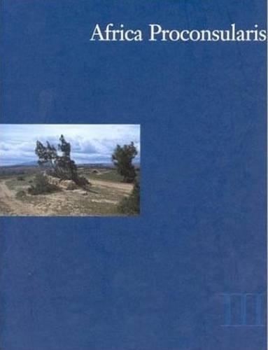 Africa Proconsularis: Volume 3 - Regional Studies in the Segermes Valley of Northern Tunisia -- Historical Conclusions
Africa Proconsularis: Volume 3 - Regional Studies in the Segermes Valley of Northern Tunisia -- Historical Conclusions