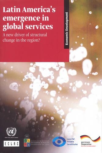 Latin America's emergence in global services: a new driver of structural change in the region
Latin America's emergence in global services: a new driver of structural change in the region