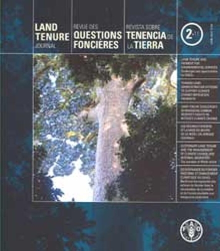 Land Tenure Journal No 2/11, November 2011: Revue des Questions Foncieres Nº 2/11, Novembre 2011 - Revista Sobre Tenencia de la Tierra Nº 2/11, Noviembre 2011
Land Tenure Journal No 2/11, November 2011: Revue des Questions Foncieres Nº 2/11, Novembre 2011 - Revista Sobre Tenencia de la Tierra Nº 2/11, Noviembre 2011