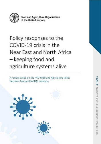 Policy responses to COVID-19 crisis in near east and north Africa: keeping food and agricultural systems alive, a review based on the FAO food and agriculture policy decision analysis (FAPDA) database
Policy responses to COVID-19 crisis in near east and north Africa: keeping food and agricultural systems alive, a review based on the FAO food and agriculture policy decision analysis (FAPDA) database