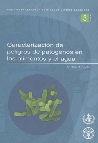 Evaluacion de Riesgos de Listeria Monocytogenes En Alimentos Listos Para El Consumo: Resumen Interpretativo (Serie Evaluacion de Riesgos Microbiologicos)
Evaluacion de Riesgos de Listeria Monocytogenes En Alimentos Listos Para El Consumo: Resumen Interpretativo (Serie Evaluacion de Riesgos Microbiologicos)