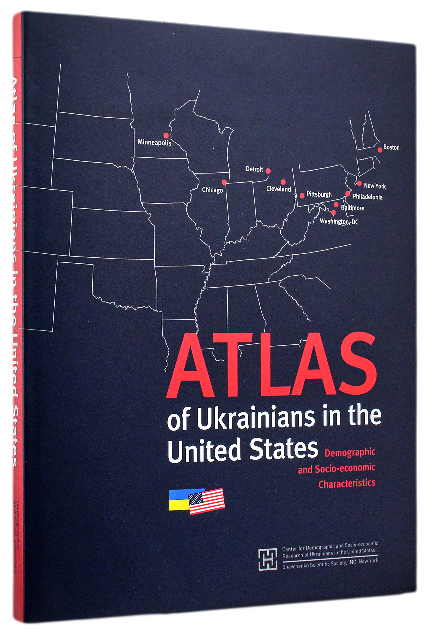Atlas of Ukrainians in the United States. Demographic and Socio-Economic Characteristics
Atlas of Ukrainians in the United States. Demographic and Socio-Economic Characteristics