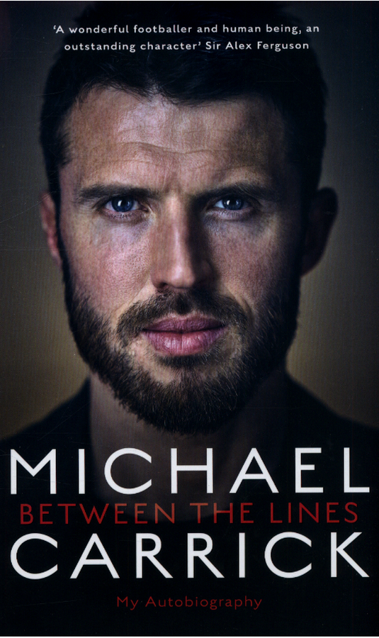 

Michael Carrick. Between the Lines. My Autobiography