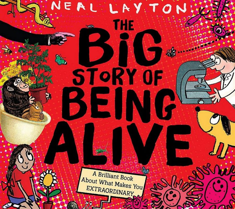 

The Big Story of Being Alive: A Brilliant Book About What Makes You EXTRAORDINARY