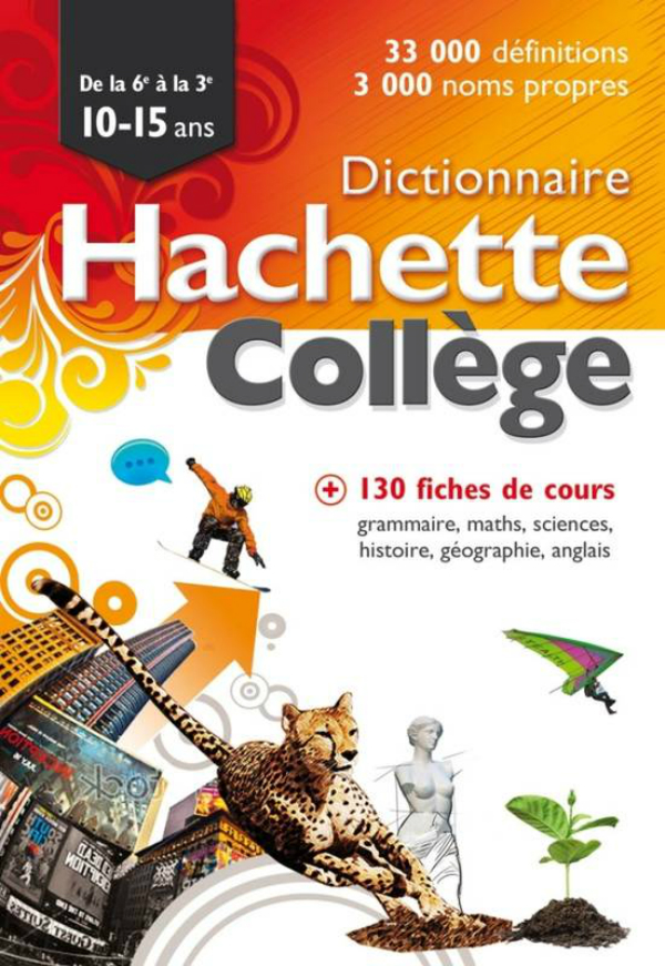 

Dictionnaire Hachette collège 10-15 ans