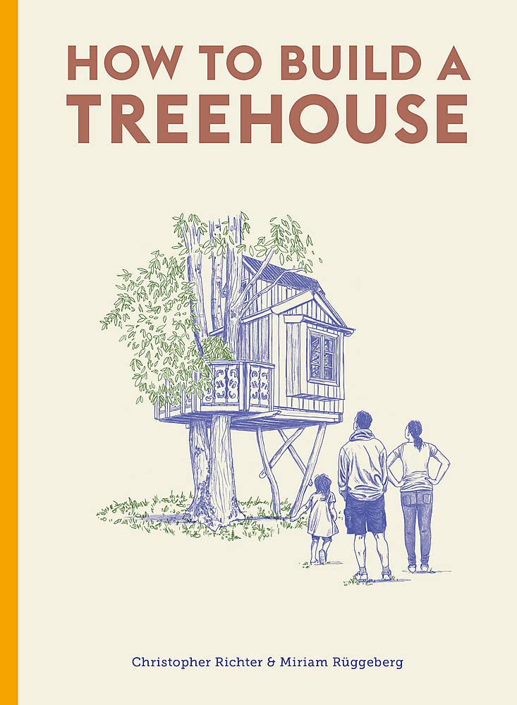 [object Object] «How to Build a Treehouse», авторів Крістофер Ріхтер, Міріам Рюггеберг - фото №1