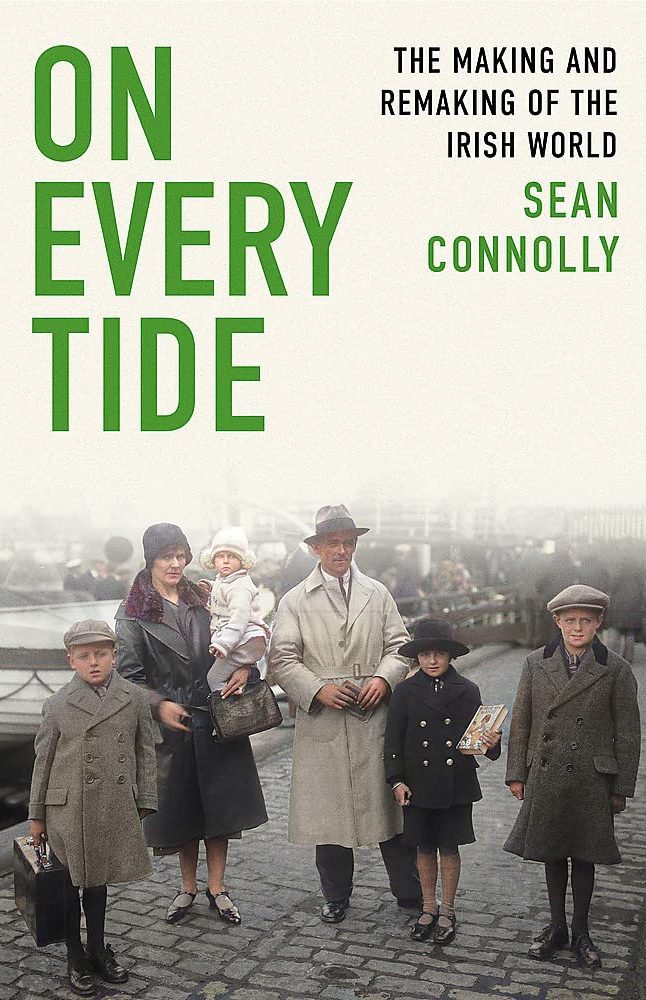 

On Every Tide. The making and remaking of the Irish world