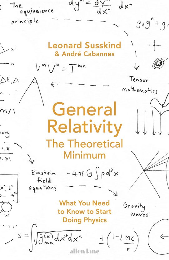 [object Object] «General Relativity : The Theoretical Minimum», авторов Леонард Сасскинд, Андре Кабаннес - фото №1