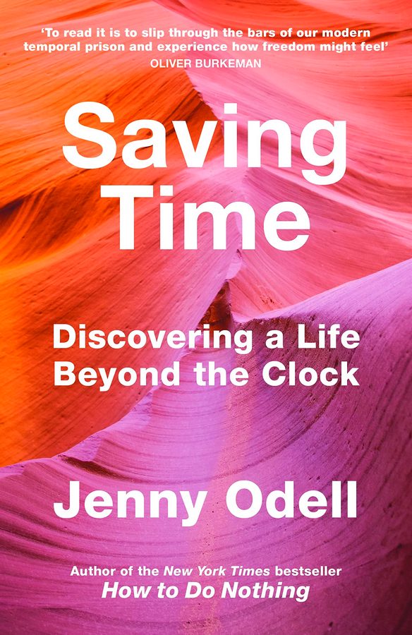 

Saving Time : Discovering a Life Beyond the Clock