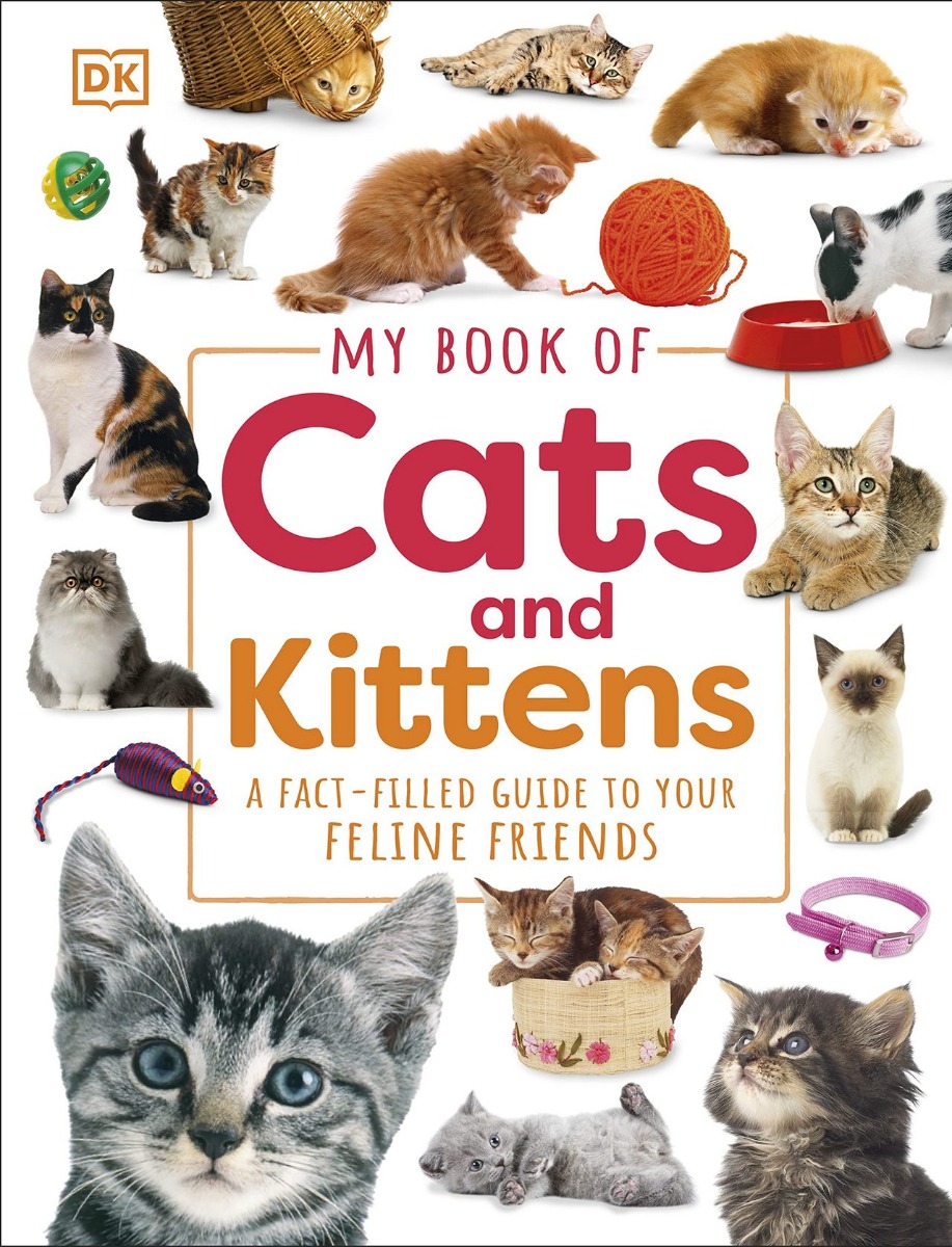 

My Book of Cats and Kittens : A Fact-Filled Guide to Your Feline Friends